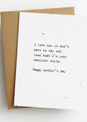 Skel & Co Favorite Child Mother's Day Card