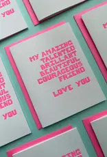 Richie Designs Amazing Talented Courageous Friend Card