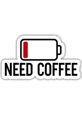 Ink & Attitude Need Coffee Sticker