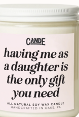 CE Craft Having Me as a Daughter Candle