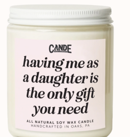 CE Craft Having Me as a Daughter Candle