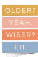 Easyhand Goods Co. Older Not Wiser Birthday Card