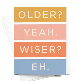 Easyhand Goods Co. Older Not Wiser Birthday Card