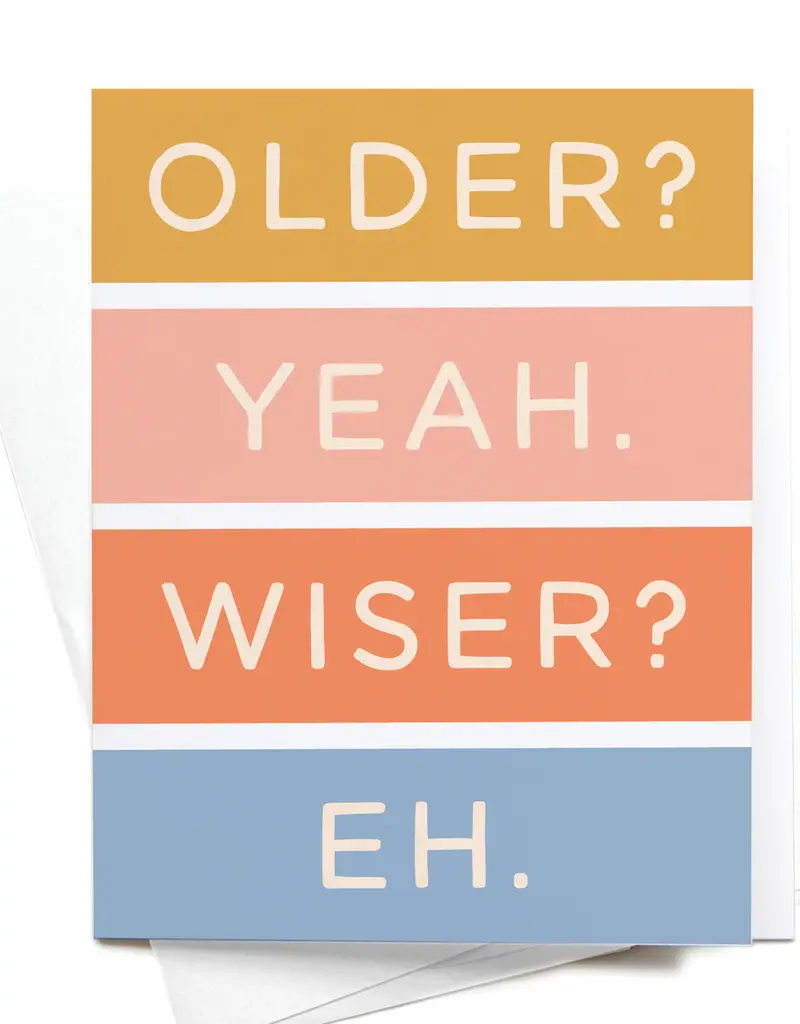 Easyhand Goods Co. Older Not Wiser Birthday Card