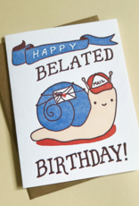 Truth Papers Happy Belated Birthday Snail Card