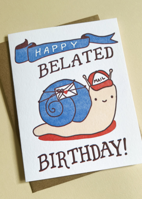 Truth Papers Happy Belated Birthday Snail Card