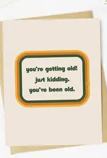 Big Moods You've Been Old Card