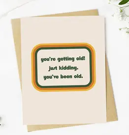 Big Moods You've Been Old Card