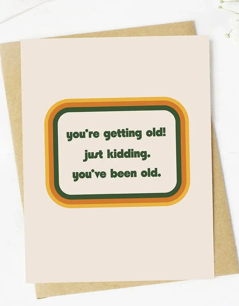 Big Moods You've Been Old Card