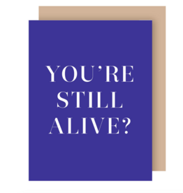 The Social Type You're Still Alive Birthday Card
