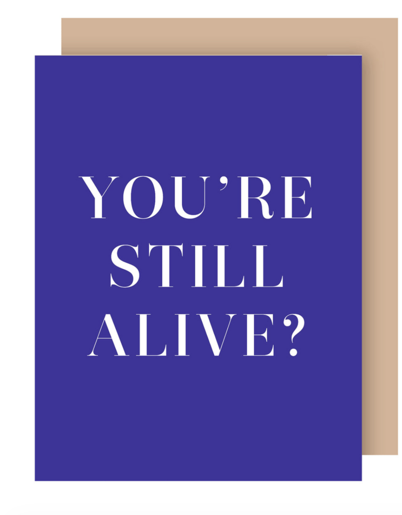 The Social Type You're Still Alive Birthday Card