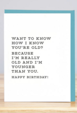 Huckleberry Letter Press How I Know You're Old Card