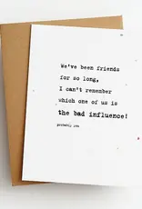 Skel & Co Bad Influence Funny Friendship Card