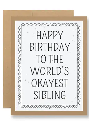 Seedy Cards Okayest Sibling Card