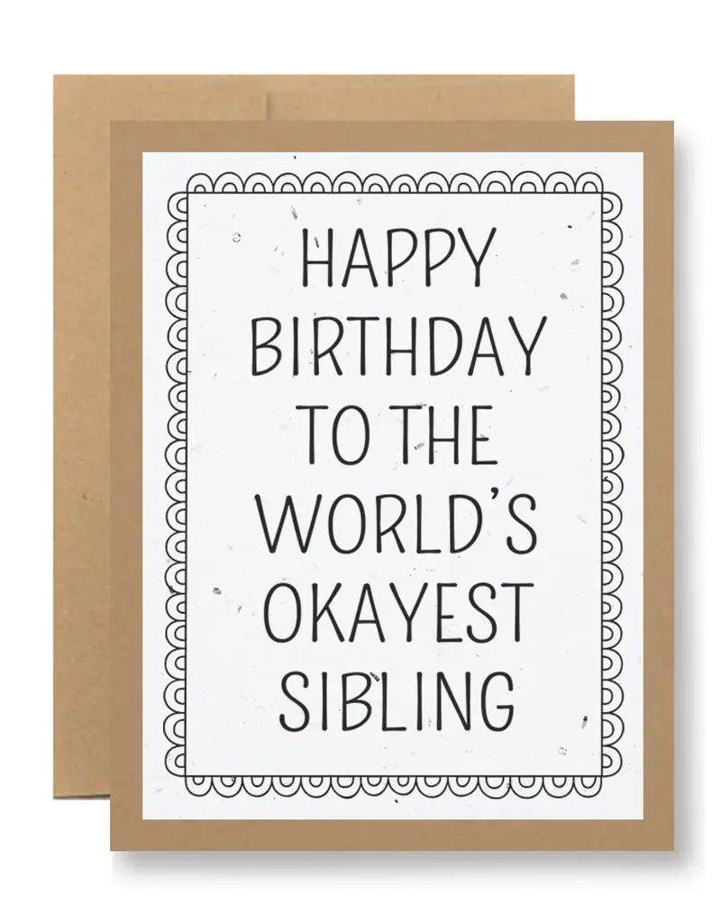Seedy Cards Okayest Sibling Card