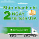 Phí thêm SHIP NHANH 2 NGÀY TỚI toàn USA !