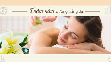 THÂM NÁM - DƯỠNG TRẮNG DA