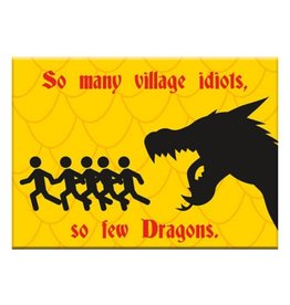 So many village idiots, so few Dragons