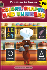 Teacher Created Resources Practice to Learn: Colors, Shapes and Numbers