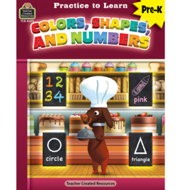 Teacher Created Resources Practice to Learn: Colors, Shapes and Numbers