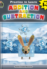 Teacher Created Resources Practice to Learn: Addition and Subtraction Grades 1-2