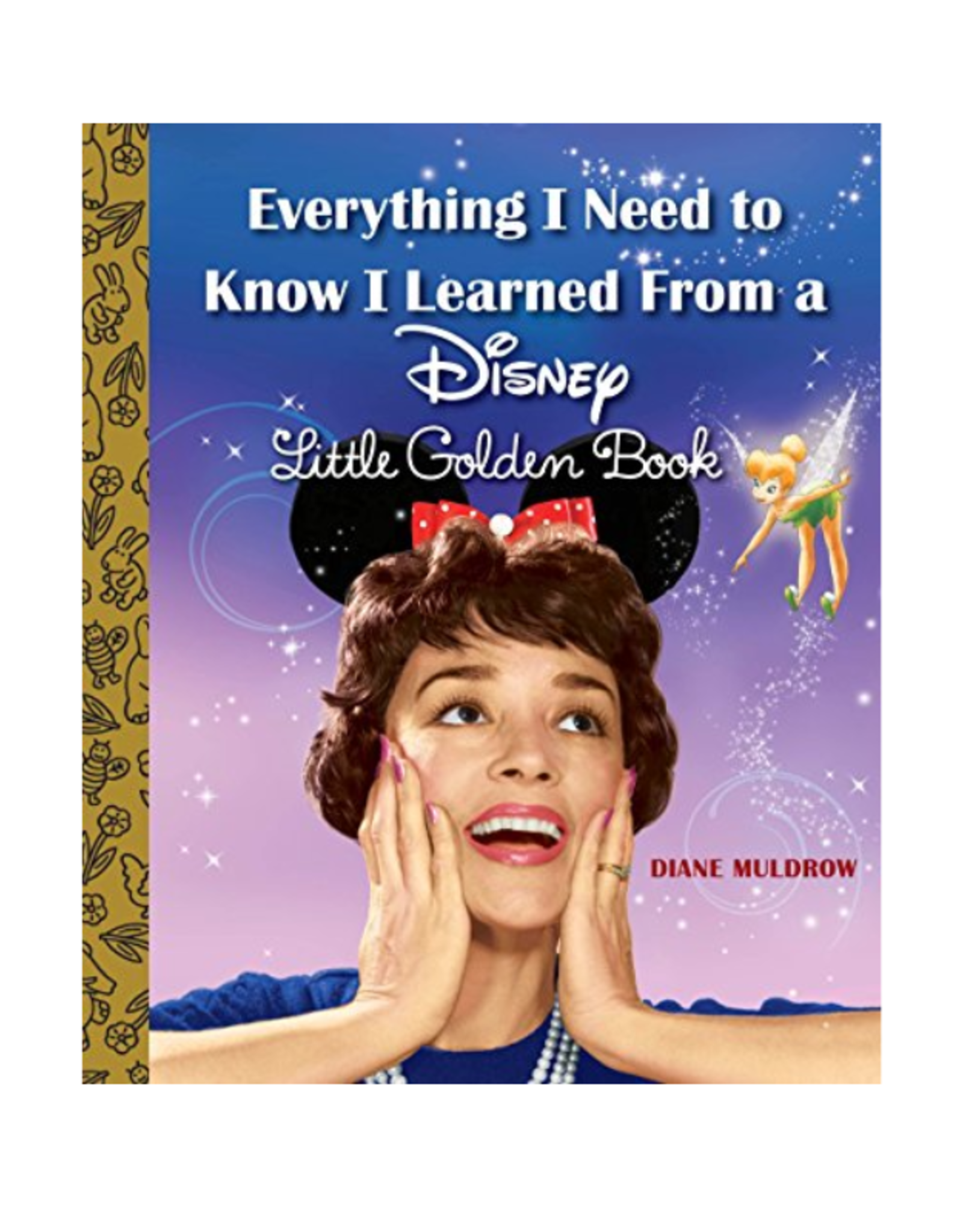 Little Golden Books Everything I Need to Know I Learned From a Disney Little Golden Book