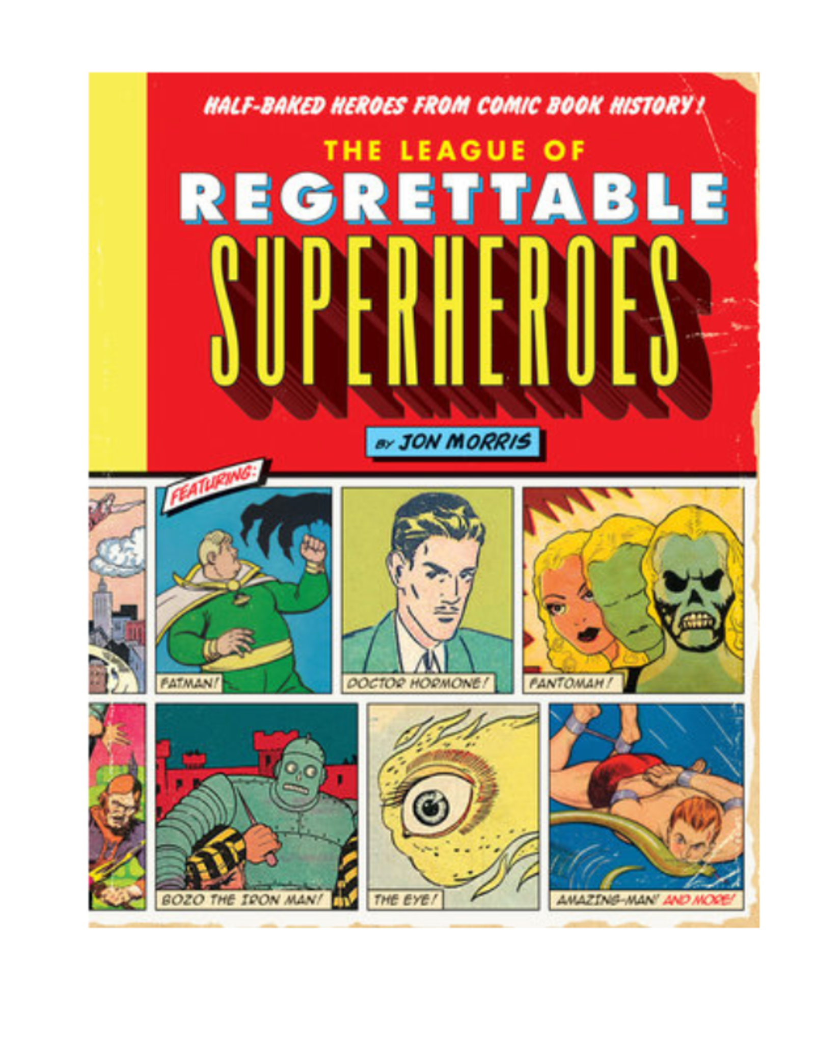 Quirk Books The League of Regrettable Superheroes