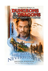 Dungeons & Dragons: The Road to Neverwinter (Hardback)