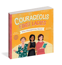 Workman Publishing Courageous First Ladies