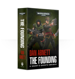 Games Workshop The Founding: A Gaunt's Ghosts Omnibus (Vol. 1)