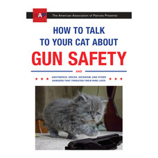 Penguin Putnam Inc. How to Talk to Your Cat About Gun Safety by Zachary Auburn
