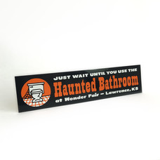 Wonder Fair Wait Until the Haunted Bathroom Bumper Sticker