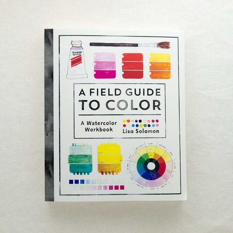 Wonder Fair's Book List A Field Guide to Color: A Watercolor Workbook