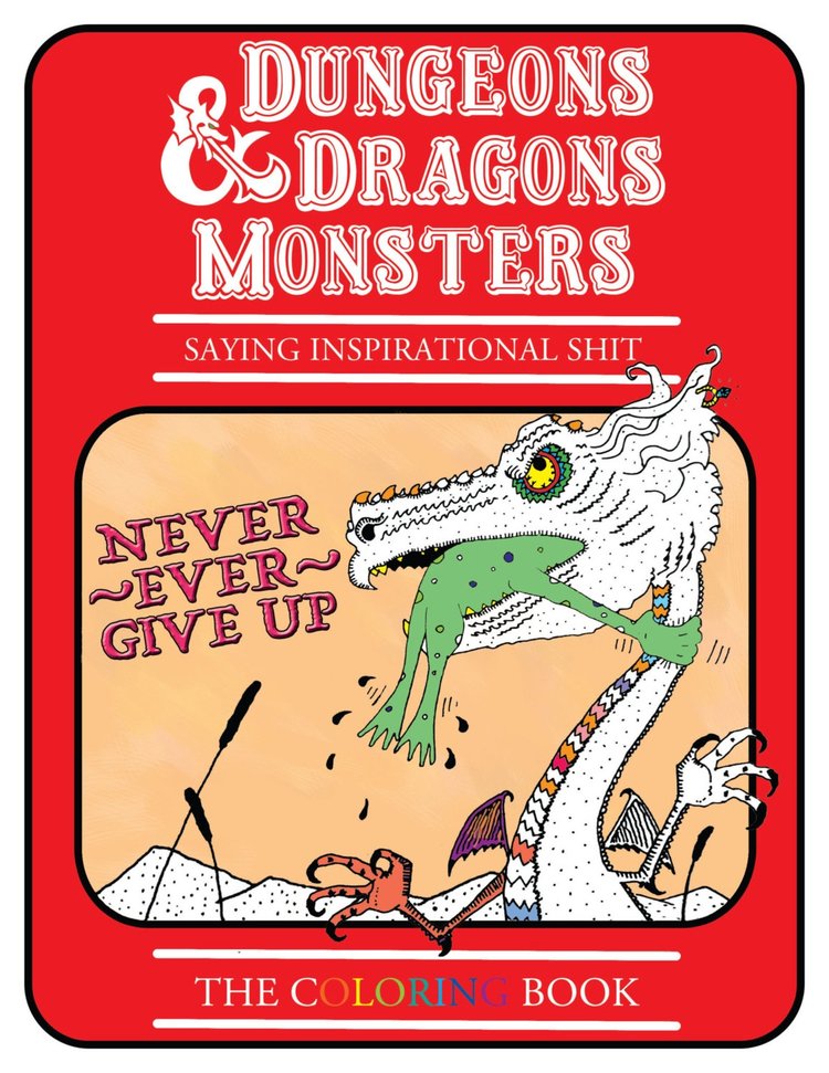 Adam Gnade Dungeons & Dragons Monsters Saying Inspirational Shit: The Coloring Book
