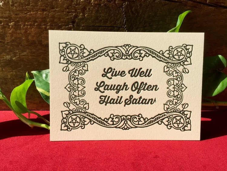 Skylab Letterpress Live Well, Laugh Often, Hail Satan 5x7 Letterpress Print