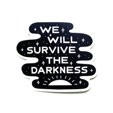 Worthwhile Paper We Will Survive the Darkness Sticker