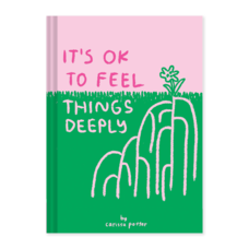 Chronicle It's OK to Feel Things Deeply by Carissa Potter