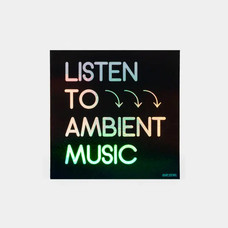 Mildsense Listen to Ambient Music Holographic Vinyl Sticker
