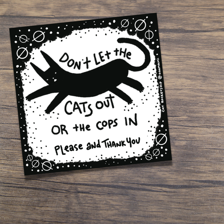 Cat Rocketship Don't Let the Cats Out Sticker - 3" Black & White  Vinyl Waterproof Sticker