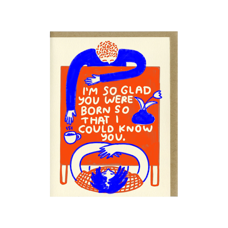 People I've Loved I'm So Glad Birthday Card