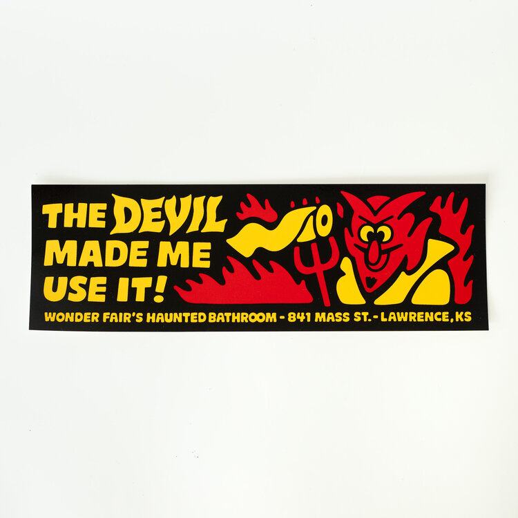 Wonder Fair The Devil Made Me Use It Haunted Bathroom vinyl sticker