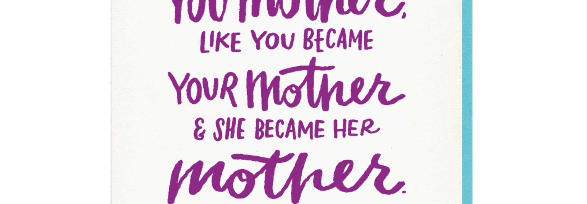 Happy Mother's Day - Im Becoming...