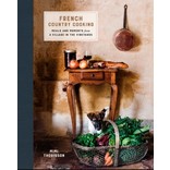 French Country Cooking, Mimi Thorisson French Country Cooking, Mimi Thorisson