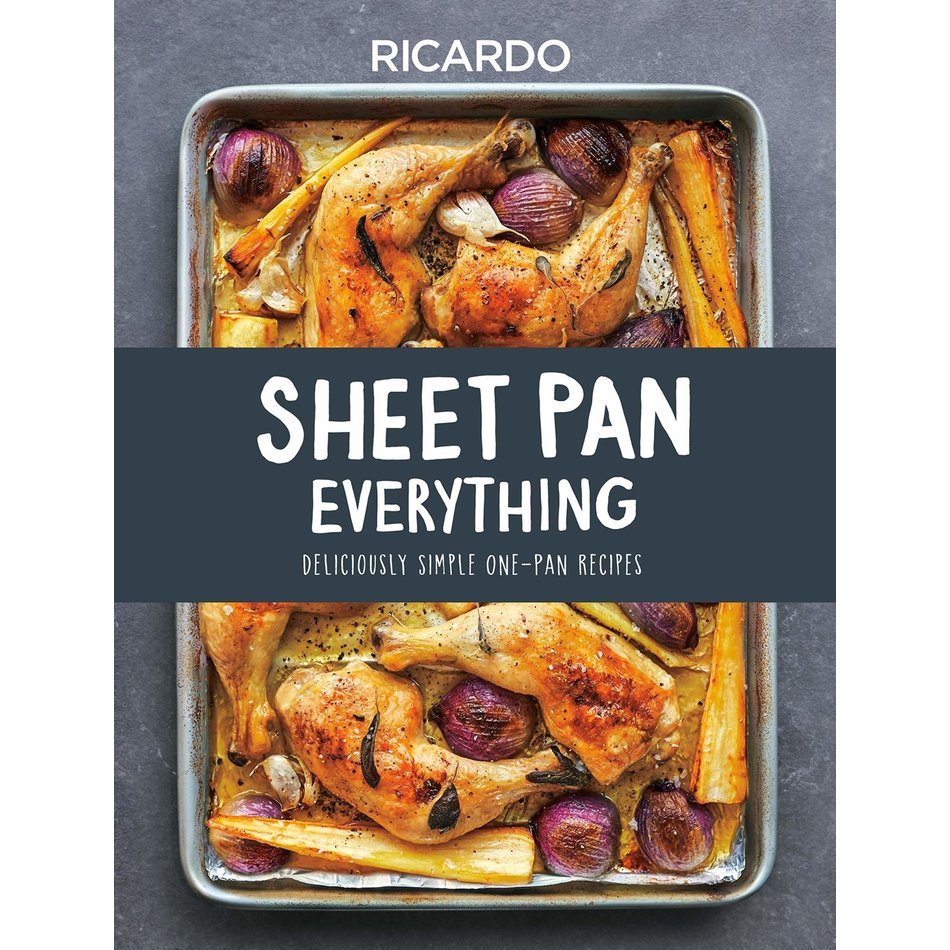 Sheet Pan Everything, Ricardo Larrivee