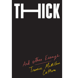 Books Thick and Other Essays by Tressie McMillan Cottom