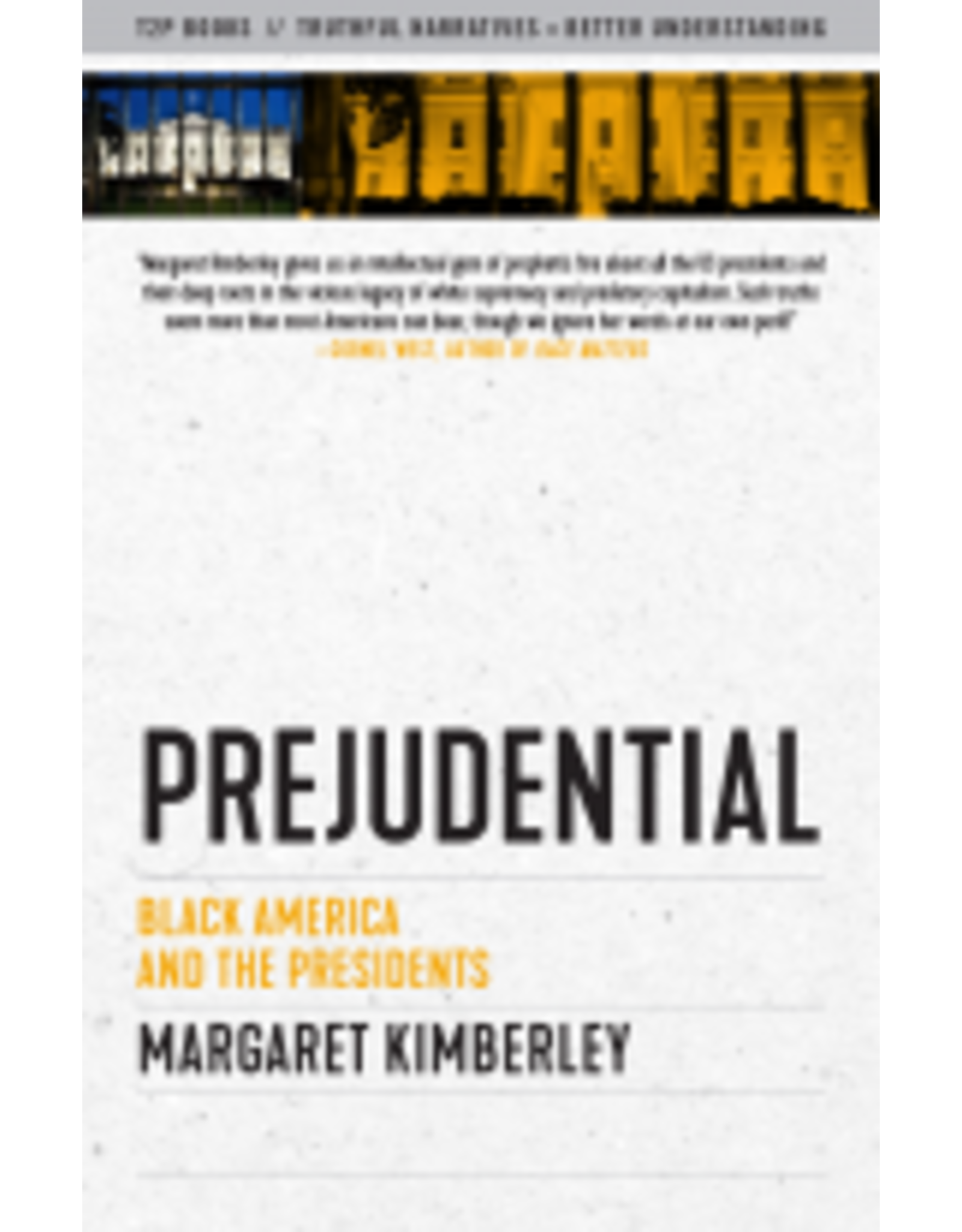 Books Prejudential: Black America and the Presidents by Margaret Kimberley