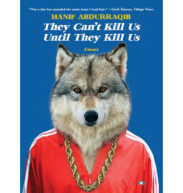 Books They Can't Kill Us Until They Kill Us by Hanif Abdurraqib