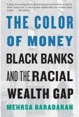 Books The Color of Money: Black Banks and the Racial Wealth Gap by Mehrsa Baradaran