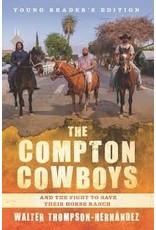 Books The Compton Cowboy's And the Fight to Save Their Horse Ranch by Walter Thompson-Hernandez Young Reader's Edition (Black Friday)