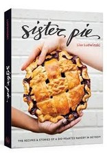 Books Sister Pie: The Recipes & Stories of a Big-Hearted Bakery in Detroit by Lisa Ludwinski